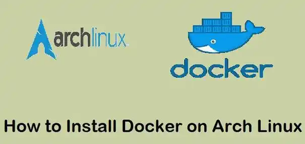 如何在 Arch Linux 上安装 Docker