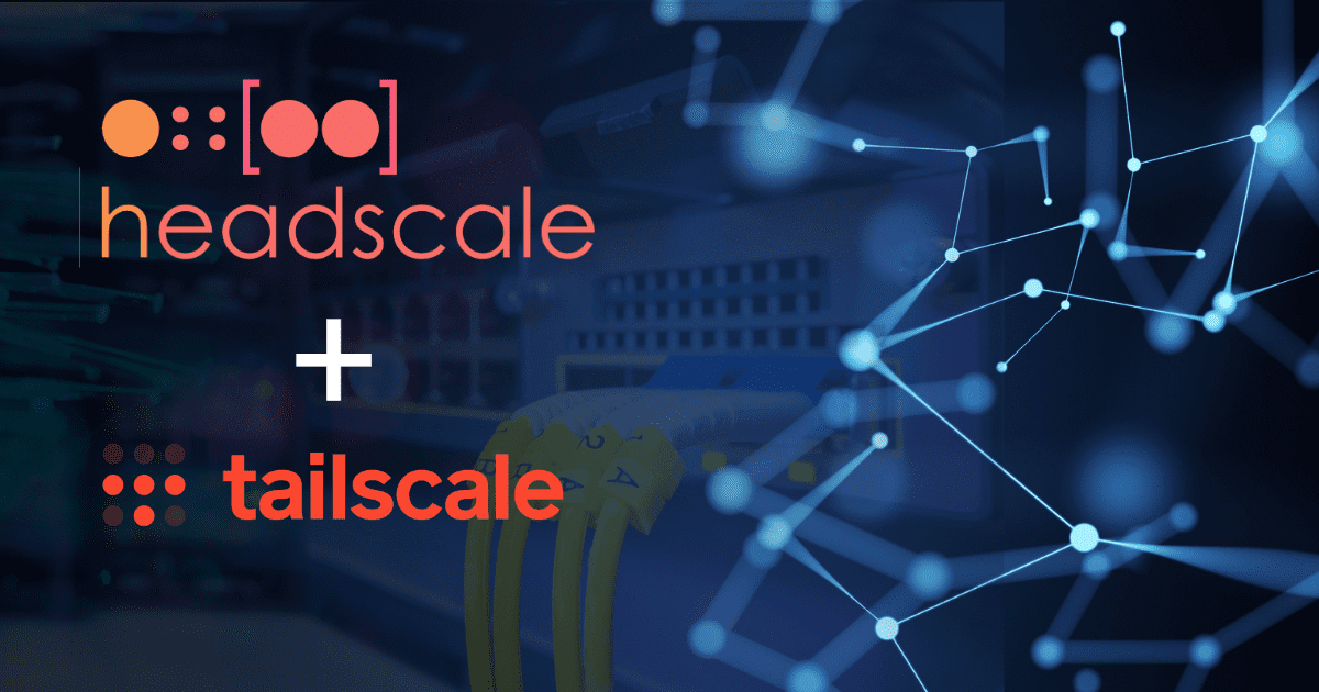 如何基于 Headscale 和 Tailscale 实现跨地域组网