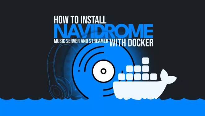 如何使用Docker部署Navidrome音乐服务器